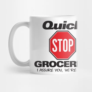 Quick Stop Groceries Mug